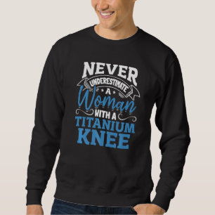 Women New Knee Surgery Recovery  1 Sweatshirt