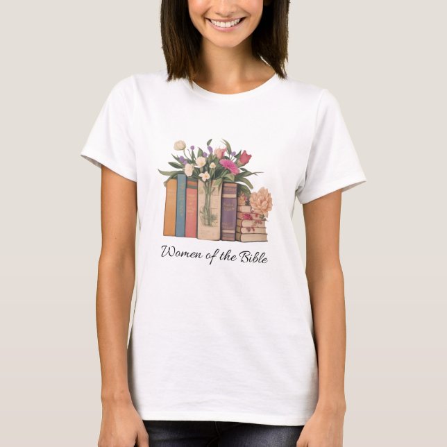 Women Of The Bible book T-Shirt (Front)