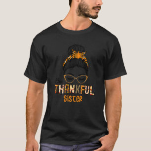 Women One Thankful Sister Messy Bun Bleached Thank T-Shirt