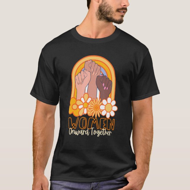 Women Onward Together Strong Woman Empowerment Quo T-Shirt (Front)