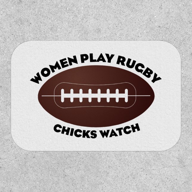 Women Play Rugby, Chicks Watch Patch (Front)