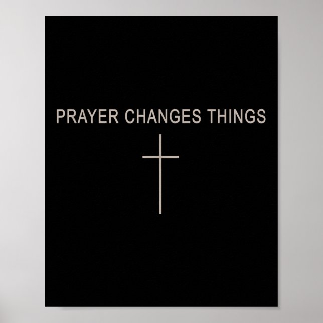 Women Prayer Changes Things Christian Minimalist T Poster (Front)