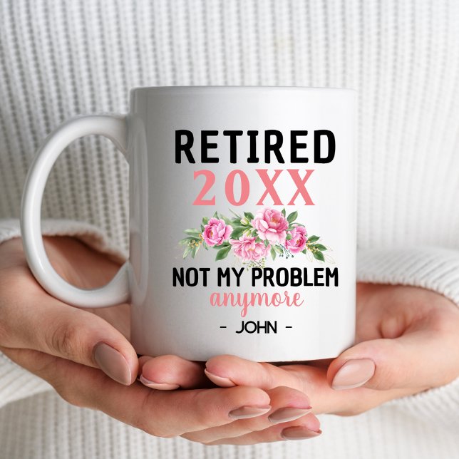 Women Retired 2024 Not My Problem Retirement Party Coffee Mug (Creator Uploaded)