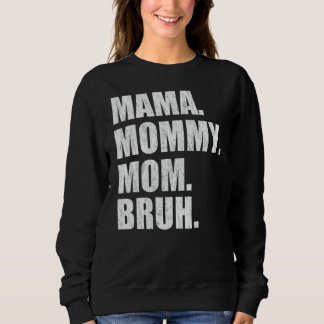 Women Retro Vintage Mama Mommy Bruh Mothers Day Fo Sweatshirt