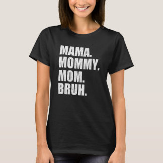 Women Retro Vintage Mama Mommy Bruh Mothers Day Fo T-Shirt