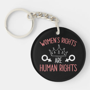 Women Rights Women's Rights Are Human Rights Femin Keychain