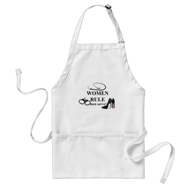 WOMEN RULE MEN SERVE ADULT APRON (Front)