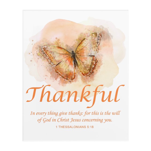 Women’s Christian Butterfly Bible Verse: Thankful  Acrylic Print (Front)