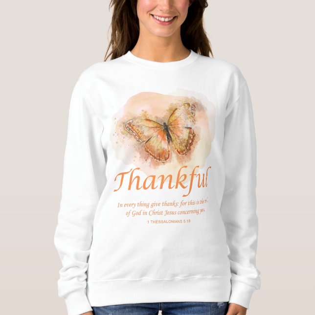 Women’s Christian Butterfly Bible Verse: Thankful Sweatshirt (Front)