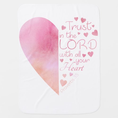Womens Christian Heart Faith Trust in the Lord Baby Blanket