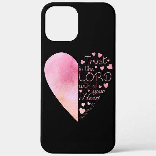 Womens Christian Heart Faith Trust in the Lord iPhone 12 Pro Max Case