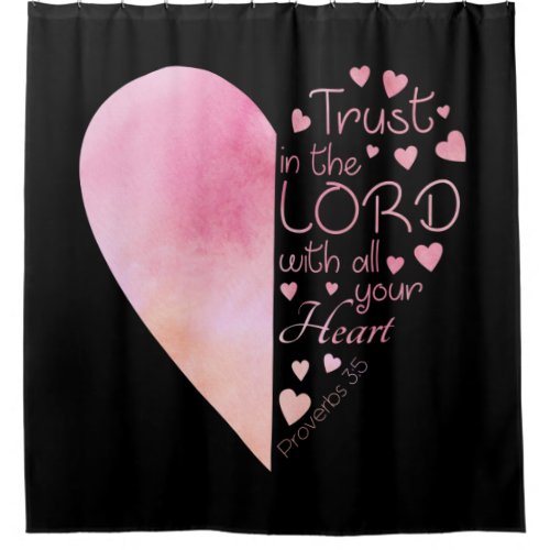 Womens Christian Heart Faith Trust in the Lord Shower Curtain