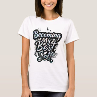 Women’s Motivational T-Shirt | Inspirational Quote
