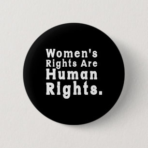 Women s Rights are Human Rights Roe v Wade Button