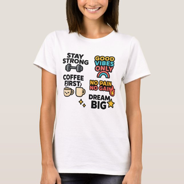 Women’s T-Shirt – Motivational Quotes & Coffee Vib (Front)