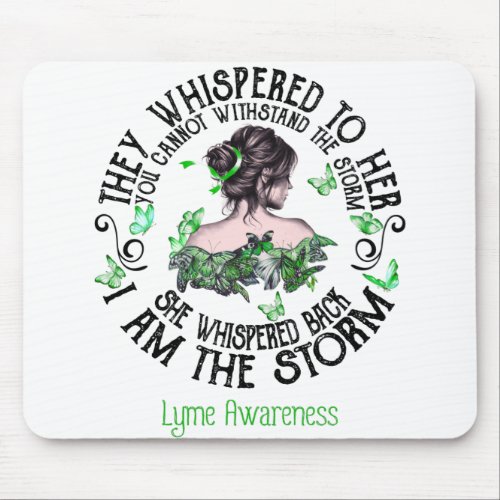 Women She Whispered I Am The Storm Lyme Awareness Mouse Pad