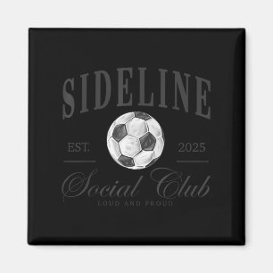 Women Sideline Social Club Soccer Mom Game Day Mot Magnet