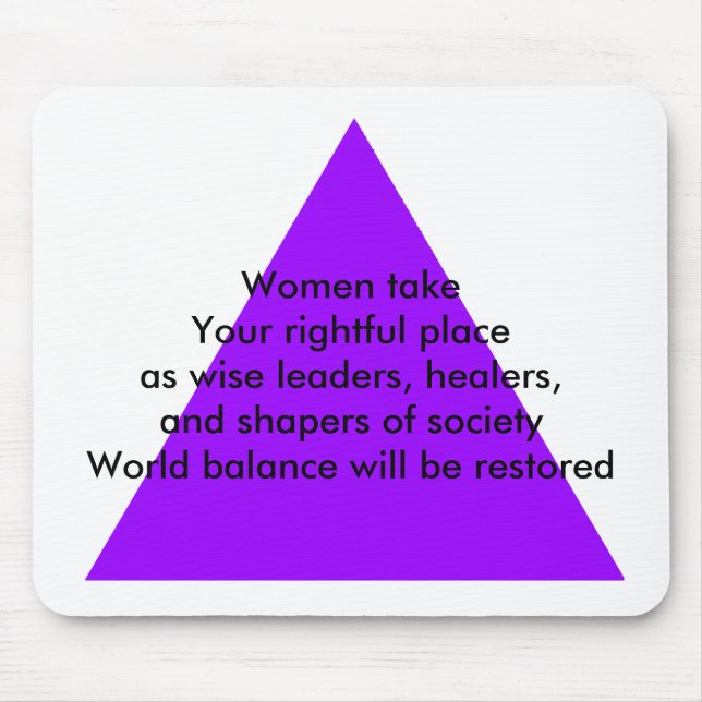 Women take Your rightful place as wise leaders Mouse Pad (Front)