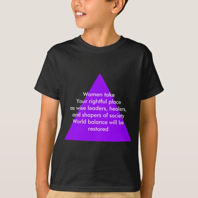 Women take Your rightful place as wise leaders T-Shirt (Front)