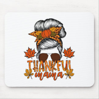Women Thanksgiving Messy Bun Hair Fall Mama  Mouse Pad