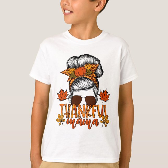 Women Thanksgiving Messy Bun Hair Fall Mama  T-Shirt (Front)