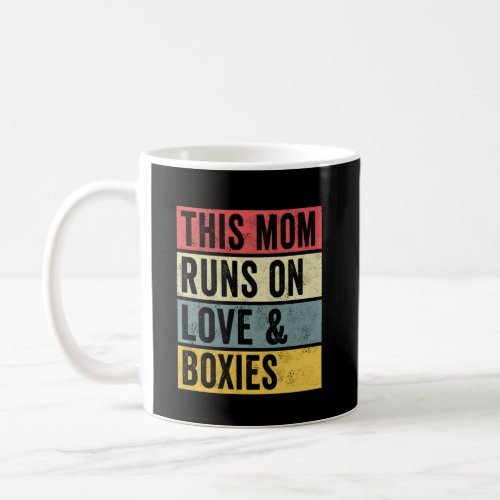 Women This Mom Runs On Love And Boxies Funny Boxer Coffee Mug