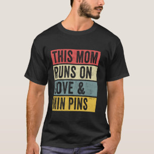 Women This Mom Runs On Love And Min Pins Dog Lover T-Shirt