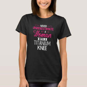 Women Titanium Knee Surgery Recovery T-Shirt