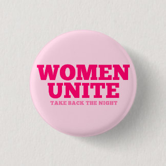 "Women Unite - Take Back The Night" (text only) Pinback Button
