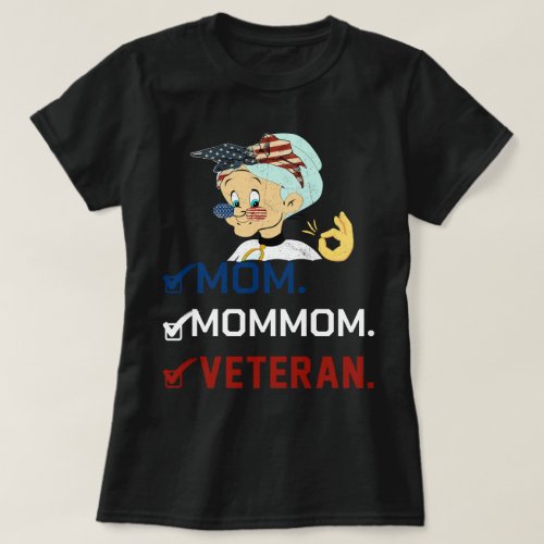 Women Veteran Recognition Day First Mom Now Mommom T_Shirt