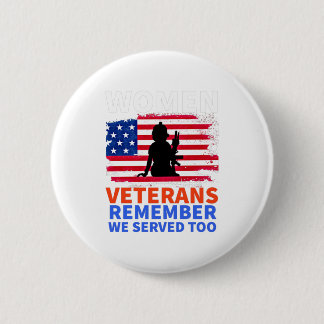 Women veterans remember we served too button