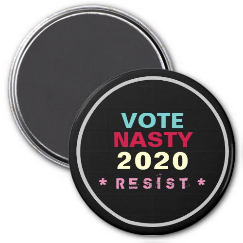 Women Vote NASTY 2020 RESIST Fridge Magnet