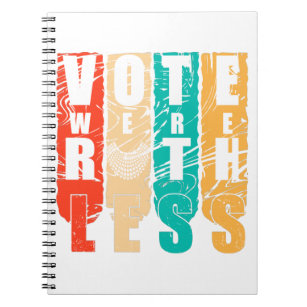 Women Vote We're Ruthless Notebook