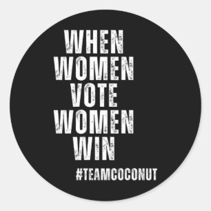 Women Vote Women Win Kamala Harris Team Coconut 20 Classic Round Sticker