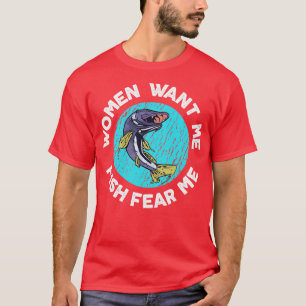 Women Want Fish Me Fear Me T-Shirt