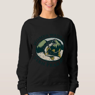 Women Want Me Fish Fear Me 473 Sweatshirt