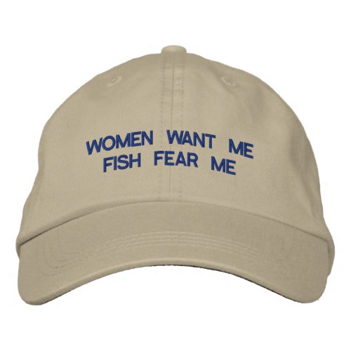 Women Want Me Fish Fear Me Baseball Hat
