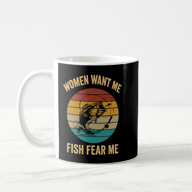 Women Want Me Fish Fear Me Coffee Mug (Left)