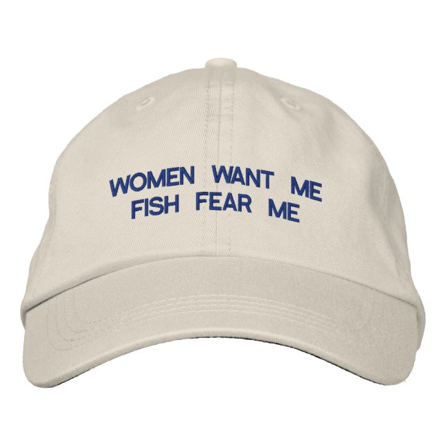 Women Want Me Fish Fear Me Embroidered Baseball Hat (Front)