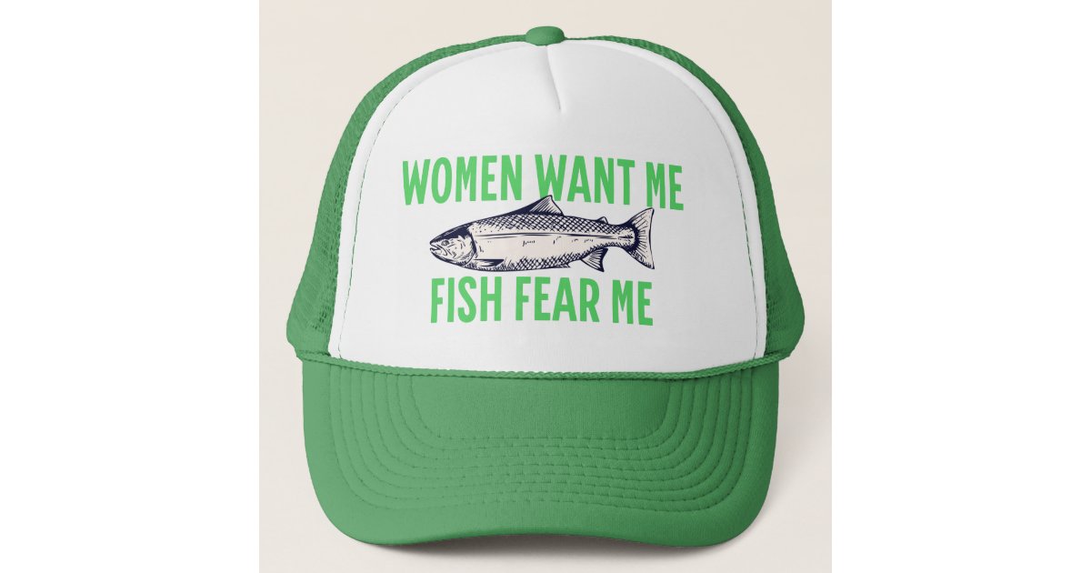 Women Want Me Fish Fear Me Hat Fisher Fathers Day Hat Gifts for