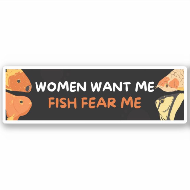 Women Want Me Fish Fear Me Sticker (Front)