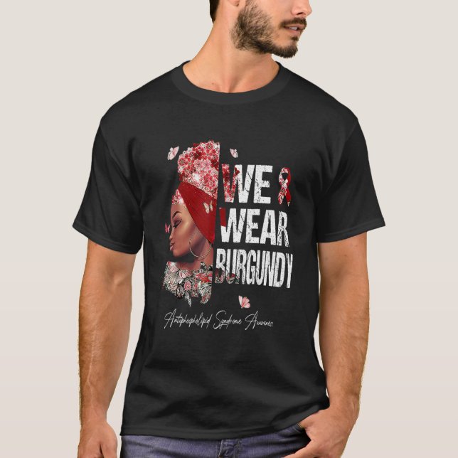 Women We Wear Burgundy Antiphospholipid Syndrome A T-Shirt (Front)