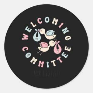 Women Welcoming Committee Labor And Delivery Nurse Classic Round Sticker