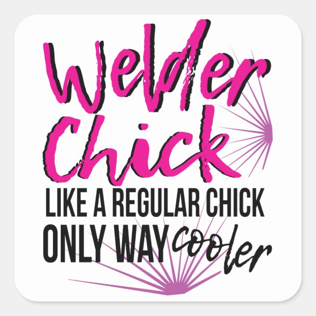Women Welder Way Cooler Funny  Welding Humorous Square Sticker (Front)