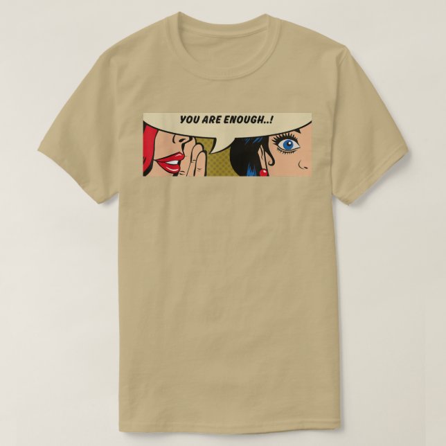 Women WhisperingYou Are EnoughFeminismComic Pop Ar T-Shirt (Design Front)