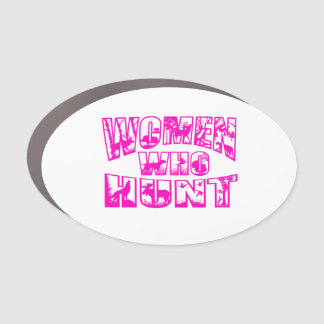 Women Who Hunt Car Magnet- Blaze Pink Car Magnet
