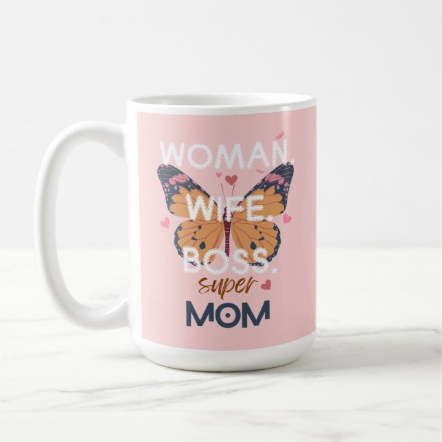 Women, wife, boss, super mom coffee mug (Left)