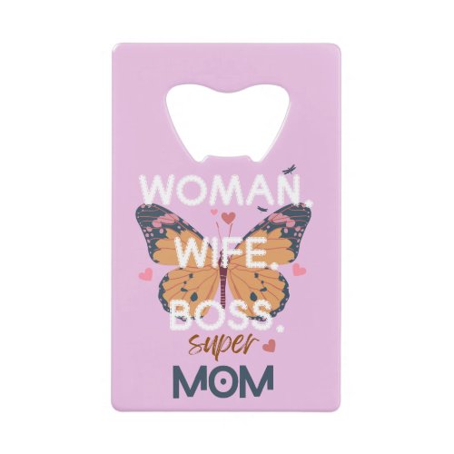 Women wife boss super mom credit card bottle opener