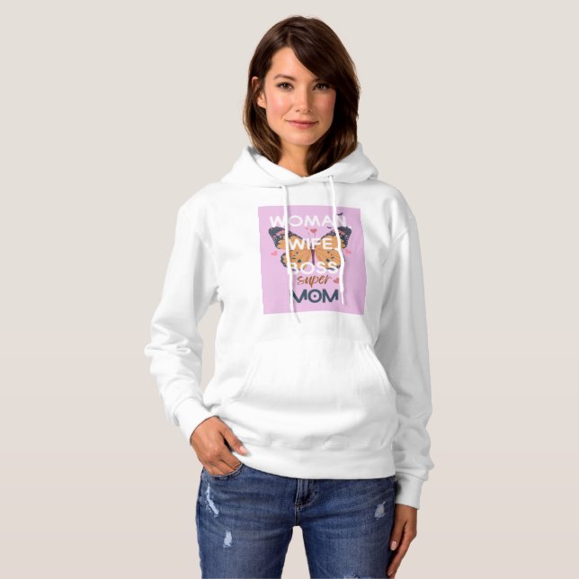 Women, wife, boss, super mom hoodie (Front Full)