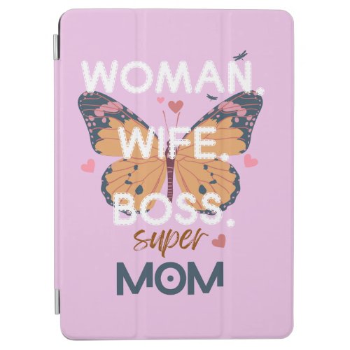 Women wife boss super mom iPad air cover